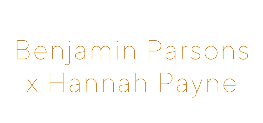Benjamin Parsons x Hannah Payne Gallery